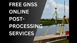 Free GPS/GNSS Online Post Processing Services