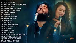 अरिजीत सिंह के सर्वश्रेष्ठ गीत, नेहा कक्कर 2019 - नवीनतम बॉलीवुड रोमांटिक गीत - हिंदी गाने