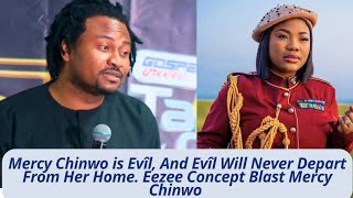 Mercy Chinwo Is Evîl And Evîl Will Never Depart From Her Home. Eezee Concept Blast Mercy Chinwo