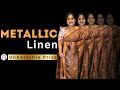 Pure Metallic Linen saree @ Unbeatable Price | #metalliclinen #linen  @SreejaasBoutique