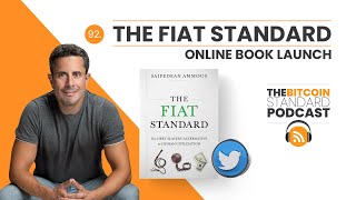 92. Introducing The Fiat Standard | The Bitcoin Standard Podcast