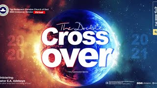 RCCG 2020 DOUBLE CROSS OVER NIGHT SERVICE/HOLY COMMUNION