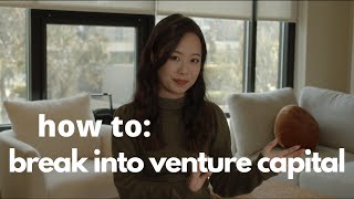 Breaking Into Venture Capital (as a student, getting involved with startups)