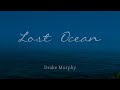 Drake Murphy - Lost Ocean (Official Lyric Video)