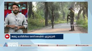 ജമ്മു കാശ്മീരിലെ രണ്ടിടങ്ങളിൽ  ഏറ്റുമുട്ടൽ ; ബാരാമുള്ളയിലും ഷോപ്പിയാനിലുമാണ് ഏറ്റുമുട്ടൽ