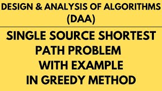Single Source Shortest Path Problem with Example using Greedy Method |L-25||DAA|