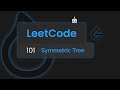 LeetCode 101 - Symmetric Tree (JavaScript)