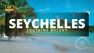 Seychellen: Entfliehen Sie ins Paradies mit beruhigender Musik 4KUHD!