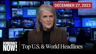Top U.S. & World Headlines — December 27, 2023