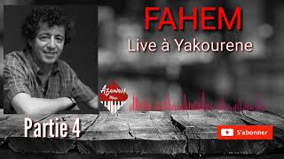 FAHEM - LIVE inédit - Partie 4