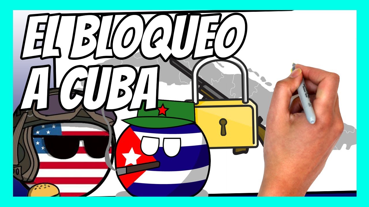 El BLOQUEO A CUBA Explicado En 7 Minutos | Todo Lo Que Tienes Que Saber ...