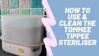 How to use and clean the Tommee Tippee Steriliser