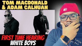 Tom Macdonald & Adam Calhuan White boyz (REACTION)