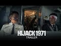 HIJACK 1971 - Official Trailer (HD)