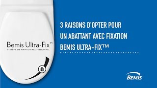 Bemis Ultra-Fix™ | Facile et stable !