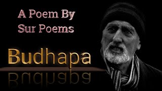 Budhapa | This Video Will Win Your Heart | Specially For Old Age People