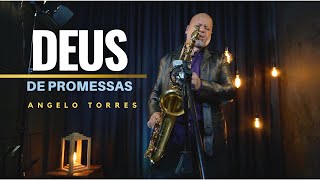 DEUS DE PROMESSAS  I Toque no Altar - Sax Cover Angelo Torres / Instrumental - AT GOSPEL