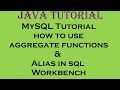 MySQL Tutorial how to use aggregate functions and Alias in sql  | Workbench