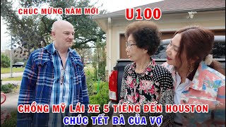 #592 | Chồng Mỹ Lái Xe Hơn 5 Tiếng Đến Houston Chúc Tết Bà Ngoại Vợ – Hành Trình Ấm Áp Ngày Đầu Năm!