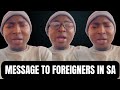 Watch a Nigerian Man Sends a Strong Message to Foreigners living in South Africa ⚠️