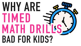 Why Are Timed Math Drills Bad for Kids?