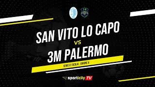 San Vito Lo Capo - 3M Palermo LIVE | Serie C1 Sicilia | Diretta Futsal