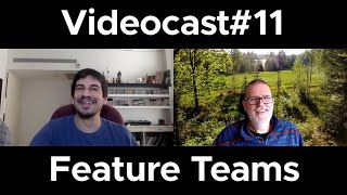 11 Wolfi and Elad talk about LeSS - Feature Teams