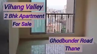 Vihang Valley | 2 Bhk | Apartment For Resale | Ghodbunder Road | Thane Real Estate | Samyak