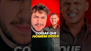 coisas que homem odeia #livedobrino #humor #MundinhoBrino