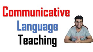 Communicative Teaching Method - Communicative Language Learning - Communicative Language Teaching