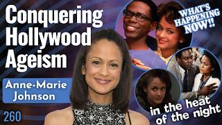 Anne-Marie Johnson (In The Heat Of The Night, JAG, What's Happening Now) Tackles Ageism in Hollywood