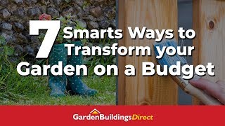How to Transform Your Garden on a Budget
