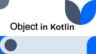 Object in Kotlin || Static in Java