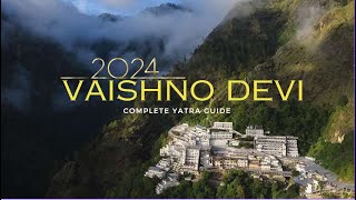 Vaishno Devi | Vaishno Devi Yatra 2024 | Vaishno Devi Yatra Complete Guide | वैष्णो देवी यात्रा 2024