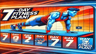 7 Day Fitness Plan: Get FIT Fast with THIS Workout!