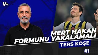 Fenerbahçe’nin orta sahasındaki oyuncunun 8-10 gol atması lazım | Abdülkerim Durmaz | Ters Köşe #1