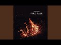 Fire fall
