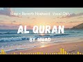 Al Quran  | Slow + Reverb Nasheed Vocal Only | By Muad #nasheedslowedreverb #nasheed #islamic