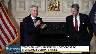 Morgan Stanley's Zentner Says Fed Will Get Close to Signaling Four Rate Hikes