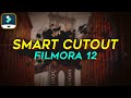 FILMORA 12 | NEW FEATURE SMART CUTOUT TUTORIAL | REMOVE BACKGROUND WITHOUT GREEN SCREEN [HINDI]