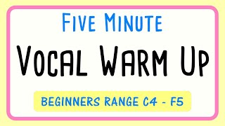 5 Minute Vocal Warm Ups For Beginners