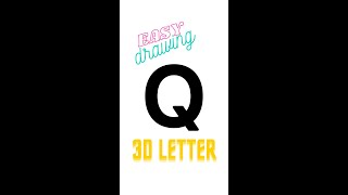How to draw 3D letter "Q" | easy drawing 3d letters | step by step for Beginners #Shorts
