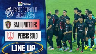 Bali United FC Vs PERSIS Solo | Line Up & Kick Off BRI Liga 1 2023/24