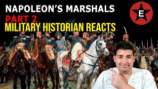 Military Historian Reacts - Napoleon's Marshals: Part 2