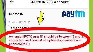 Aw snap! IRCTC user ID should be between 3 and 35haracters consist of alphabets, numbers  underscore