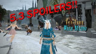 FFXIV: 5.3 SPOILERS! - Tea Time With Meoni #spoiler