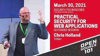 Practical Security for Web Applications (extended session) - Chris Holland - TriNet - OS101