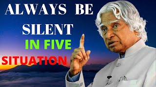ALWAYS BE SILENT IN FIVE SITUATIONS||APJ Abdul Kalam Quotes_Life Quotes_Quotation & Motivation Zone