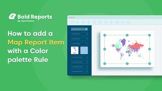 How to Add a Map Report Item with a Color Palette Rule to a Report | Bold Reports
