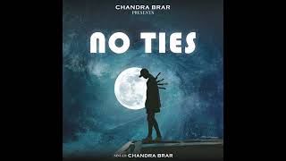 No Ties - Chandra Brar